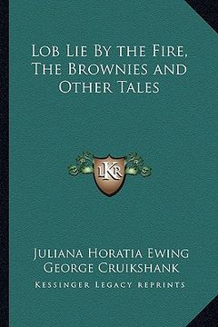portada lob lie by the fire, the brownies and other tales (en Inglés)