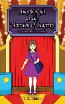 portada Amy Knight at the Mansion of Majesty: Part One: The Fun House (en Inglés)