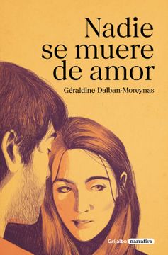 portada Nadie Se Muere de Amor / Nobody Dies of a Broken Heart (in Spanish)