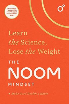 portada The Noom Mindset: Learn the Science, Lose the Weight (en Inglés)