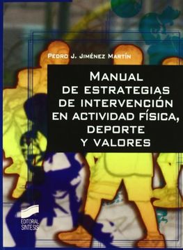 portada Manual de estrategias de intervencion en actividad fisica, deporte y valores/ Handbook of intervention strategies in physical activity, sport and values (Actividad Fisica Y Deporte) (Spanish Edition)