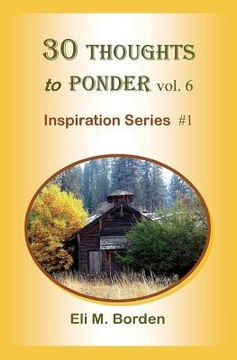 portada 30 Thoughts to Ponder vol. 6: Inspiration Series #1 (en Inglés)
