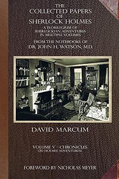 portada The Collected Papers of Sherlock Holmes - Volume 5: A Florilegium of Sherlockian Adventures in Multiple Volumes (5) (en Inglés)