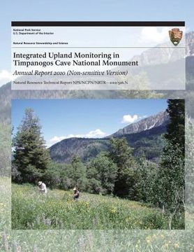 portada Integrated Upland Monitoring in Timpanogos Cave National Monument: Annual Report 2010