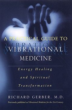 portada A Practical Guide to Vibrational Medicine: Energy Healing and Spiritual Transformation (en Inglés)