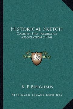 portada historical sketch: camden fire insurance association (1914) (en Inglés)