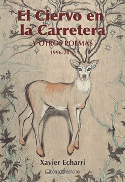 portada El ciervo en la carretera y otros poemas 1997 - 2017 (in Spanish)