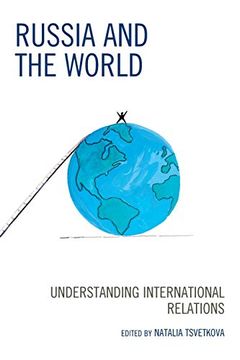 portada Russia and the World: Understanding International Relations (Russian, Eurasian, and Eastern European Politics) (en Inglés)