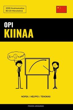portada Opi Kiinaa - Nopea / Helppo / Tehokas: 2000 Avainsanastoa (en Finlandés)