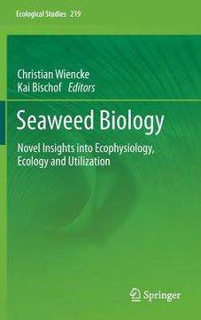 portada seaweed biology: novel insights into ecophysiology, ecology and utilization (in English)