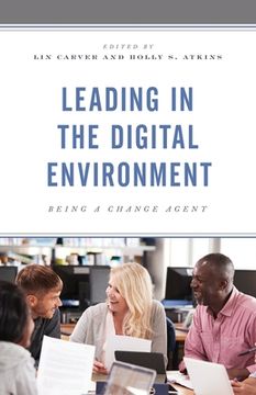 portada Leading in the Digital Environment: Being a Change Agent (en Inglés)