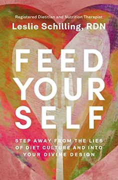 portada Feed Yourself: Step Away From the Lies of Diet Culture and Into Your Divine Design (en Inglés)