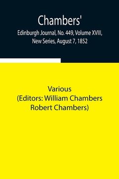 portada Chambers' Edinburgh Journal, No. 449, Volume XVIII, New Series, August 7, 1852 (in English)