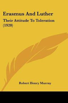 portada erasmus and luther: their attitude to toleration (1920)