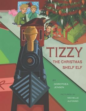 portada Tizzy, the Christmas Shelf Elf: Santa's Izzy Elves #1 (en Inglés)
