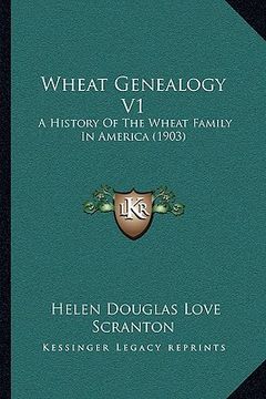 portada wheat genealogy v1: a history of the wheat family in america (1903) (en Inglés)