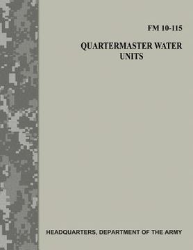 portada Quartermaster Water Units (FM 10-115) (en Inglés)