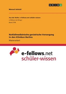 portada Notfallmedizinische geriatrische Versorgung in den Kliniken Berlins (in German)