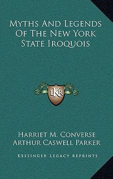 portada myths and legends of the new york state iroquois (en Inglés)