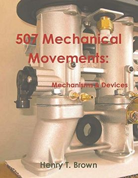portada 507 Mechanical Movements: Mechanisms and Devices (in English)