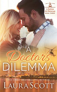 portada A Doctor's Dilemma: A Sweet Emotional Medical Romance (Lifeline air Rescue) (en Inglés)