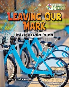 portada Leaving Our Mark: Reducing Our Carbon Footprint (Next Generation Energy)