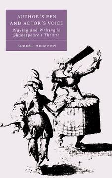 portada Author's pen and Actor's Voice Hardback: Playing and Writing in Shakespeare's Theatre (Cambridge Studies in Renaissance Literature and Culture) (en Inglés)