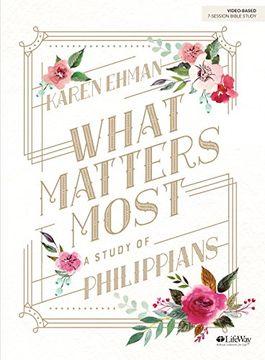 portada What Matters Most - Bible Study Book: A Study of Philippians (in English)
