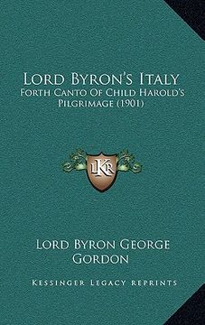 portada lord byron's italy: forth canto of child harold's pilgrimage (1901)