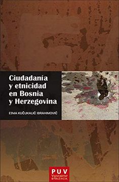 portada Ciudadanía y Etnicidad en Bosnia y Herzegovina: 6 (Europa Política) (in Spanish)