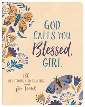 portada God Calls you Blessed, Girl: 180 Devotions and Prayers for Teens (in English)