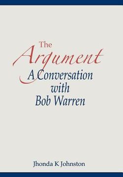 portada The Argument--A Conversation with Bob Warren (en Inglés)