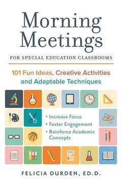 portada Morning Meetings for Special Education Classrooms: 101 fun Ideas, Creative Activities and Adaptable Techniques 