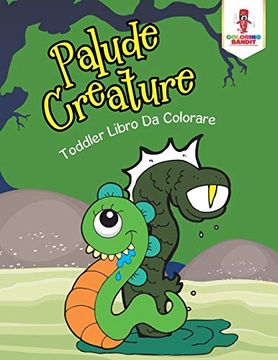 portada Palude Creature: Toddler Libro da Colorare 