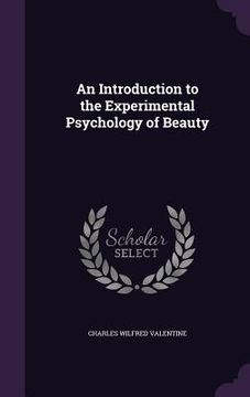portada An Introduction to the Experimental Psychology of Beauty (en Inglés)