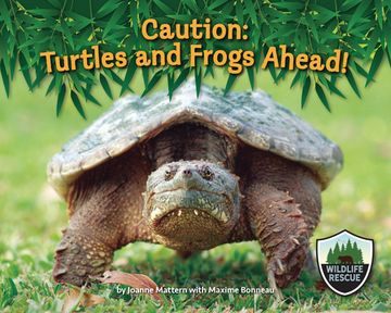 portada Caution: Turtles and Frogs Ahead! (Wildlife Rescue) (en Inglés)
