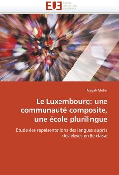portada Le Luxembourg: Une Communaute Composite, Une Ecole Plurilingue