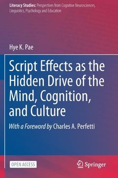 portada Script Effects as the Hidden Drive of the Mind, Cognition, and Culture (en Inglés)