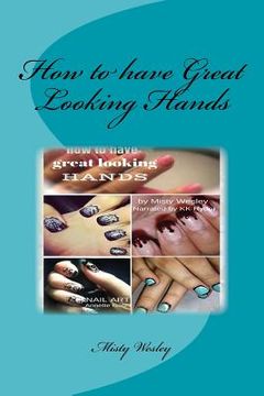 portada How to have Great Looking Hands (in English)