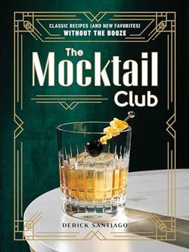 portada The Mocktail Club: Classic Recipes (And new Favorites) Without the Booze 