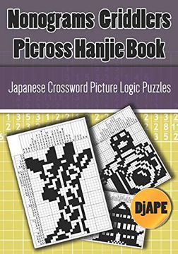 portada Nonograms Griddlers Picross Hanjie Book: Japanese Crossword Picture Logic Puzzles: 3 (Picross Books) (en Inglés)