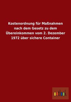 portada Kostenordnung Fur Massnahmen Nach Dem Gesetz Zu Dem Ubereinkommen Vom 2. Dezember 1972 Uber Sichere Container