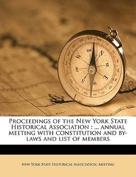portada proceedings of the new york state historical association: ... annual meeting with constitution and by-laws and list of members volume 11