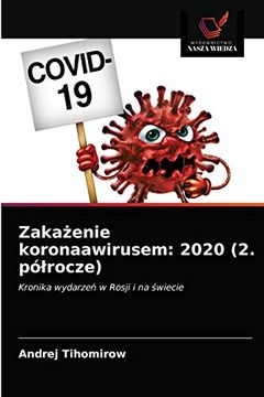 portada Zakażenie Koronaawirusem: 2020 (2. Półrocze): Kronika Wydarzeń w Rosji i na Świecie (en Polaco)
