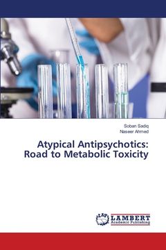 portada Atypical Antipsychotics: Road to Metabolic Toxicity 