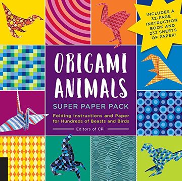 portada Origami Animals Super Paper Pack: Folding Instructions and Paper for Hundreds of Beasts and Birds--Includes a 32-Page Instruction Book and 232 Sheets of Paper! (Origami Super Paper Pack) (en Inglés)