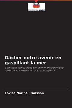 portada Gâcher notre avenir en gaspillant la mer (in French)