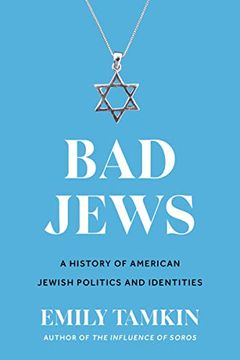 portada Bad Jews: A History of American Jewish Politics and Identities (in English)