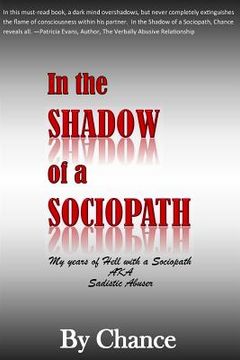 portada In the SHADOW of a SOCIOPATH: My Years of Hell with a Sociopath AKA Sadistic Abuser (en Inglés)