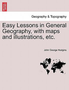portada easy lessons in general geography, with maps and illustrations, etc. (en Inglés)